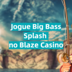 Jogue Big Bass Splash no Blaze Casino